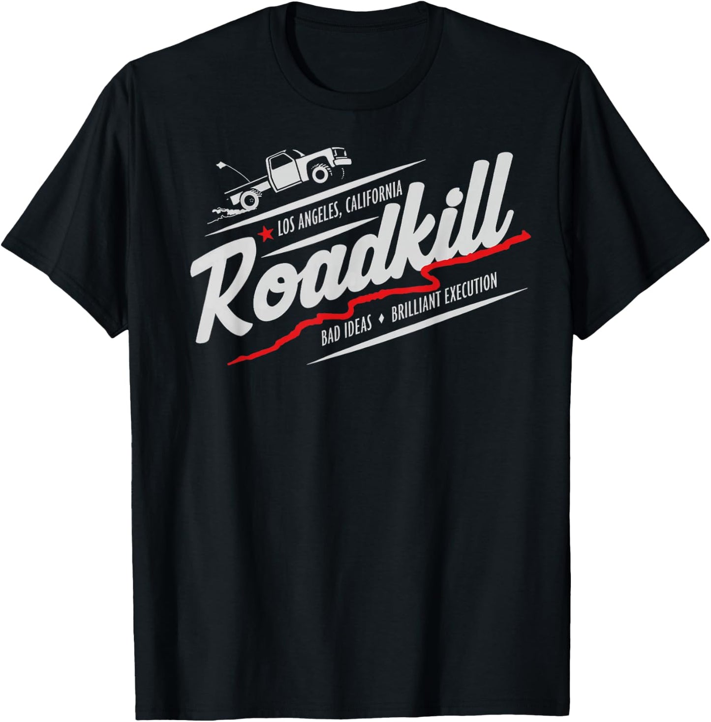 Motortrend Roadkill Bad Ideas, Brilliant Execution Adult T-Shirt - T-Shirt | Black