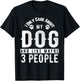 I Only Care About My Dog And Maybe 3 People Funny Men Women Girls Kids T-Shirt - T-Shirt | Black
