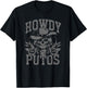 Rodeo humor Howdy Putos novelty T-Shirt - T-Shirt | Black