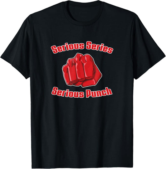 Serious Punch - Anime Manga Saying - Men Women T-Shirt - T-Shirt | Black
