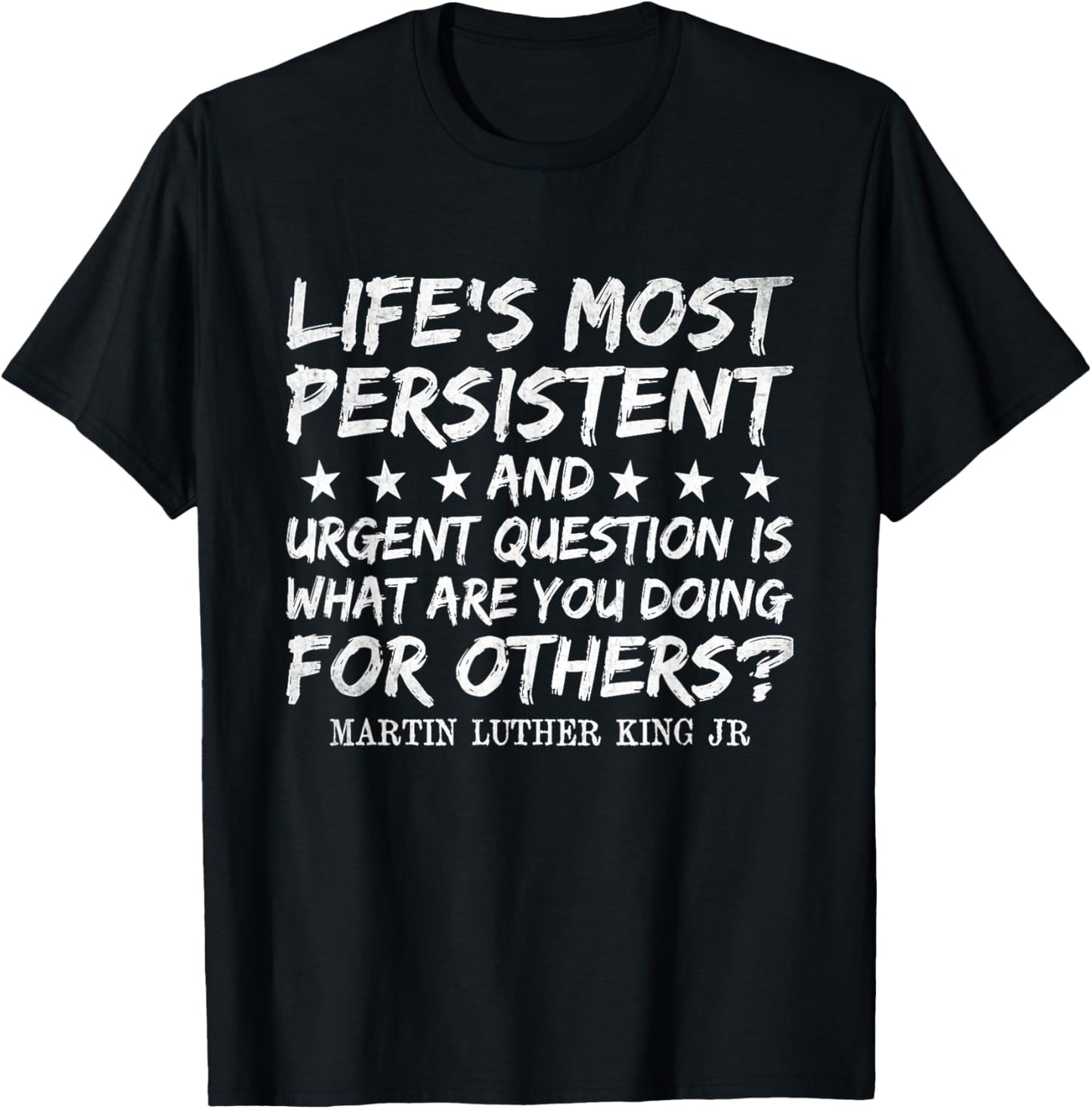 What Are You Doing For Others MLK Day Black History Month T-Shirt - T-Shirt | Black