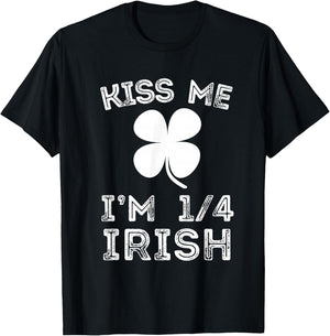 Kiss Me I'm 1/4 Irish Family Root Lucky Shamrock St Patrick T-Shirt - T-Shirt | Black