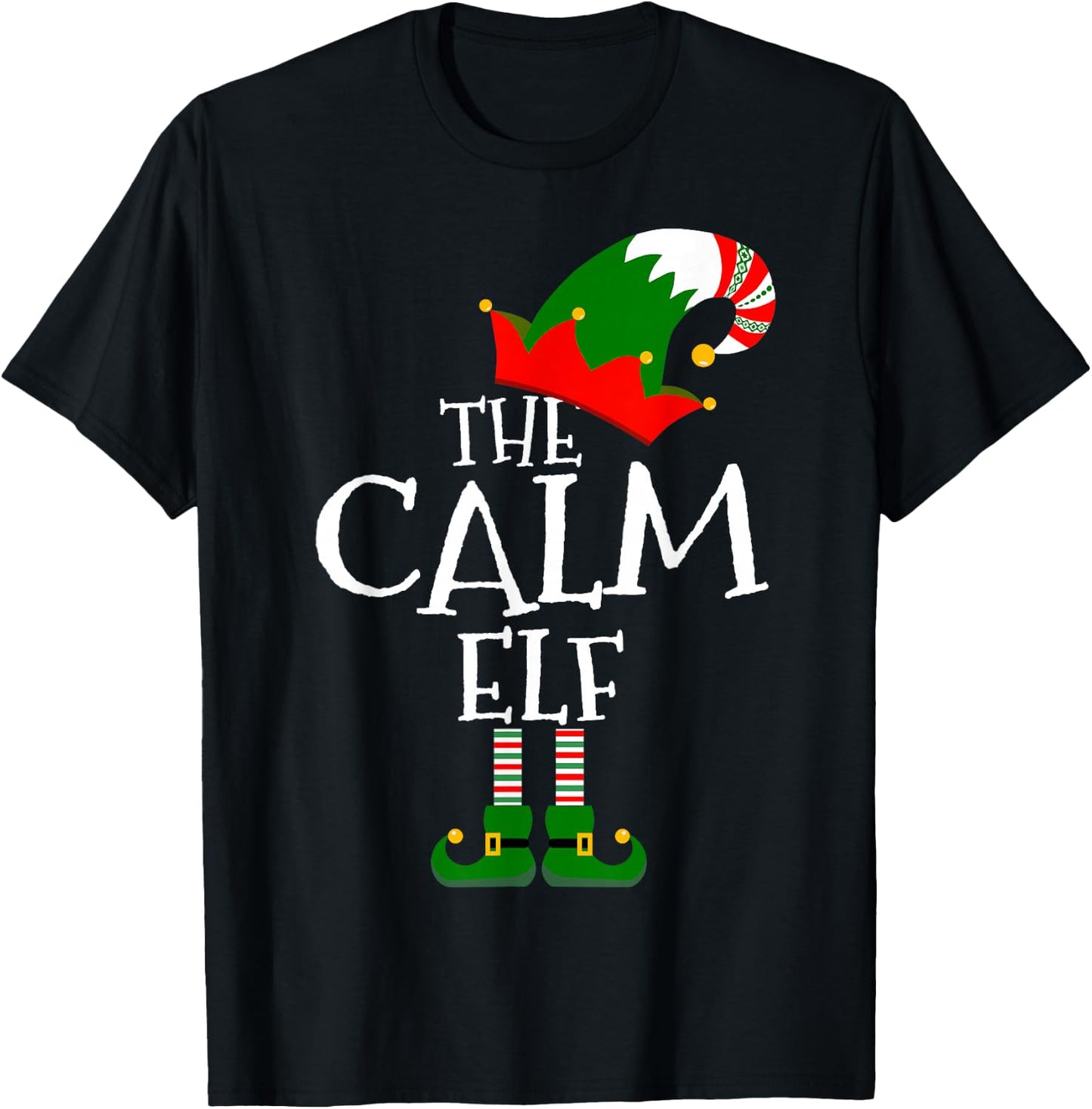 Funny The Calm Elf Matching Family Group Gift Christmas T-Shirt - T-Shirt | Black