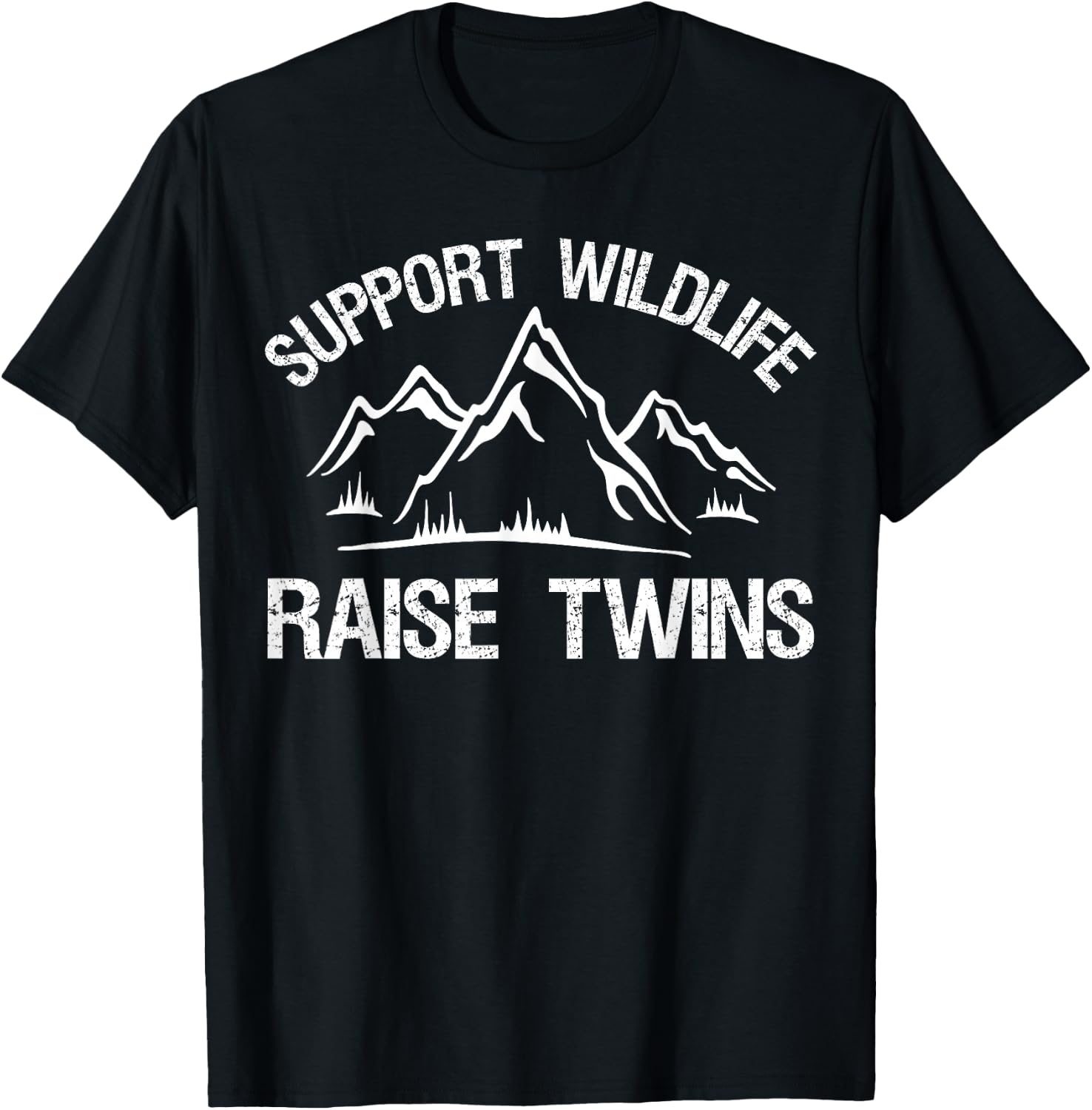 Support Wildlife Raise Twins Funny Twin Mom Dad T-Shirt - T-Shirt | Black