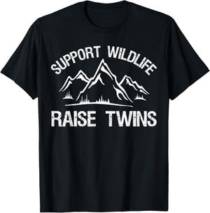 Support Wildlife Raise Twins Funny Twin Mom Dad T-Shirt - T-Shirt | Black