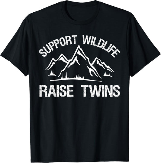 Support Wildlife Raise Twins Funny Twin Mom Dad T-Shirt - T-Shirt | Black
