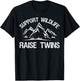 Support Wildlife Raise Twins Funny Twin Mom Dad T-Shirt - T-Shirt | Black