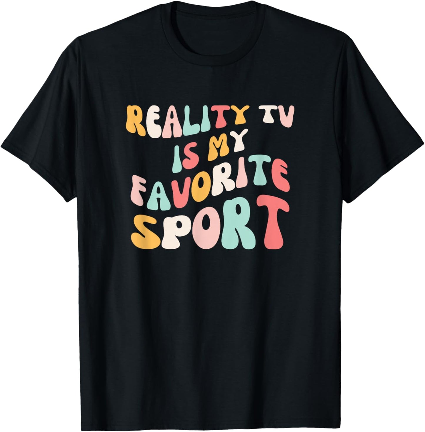 Reality Tv is My Favorite Sport Groovy Reality Show Fan T-Shirt - T-Shirt | Black