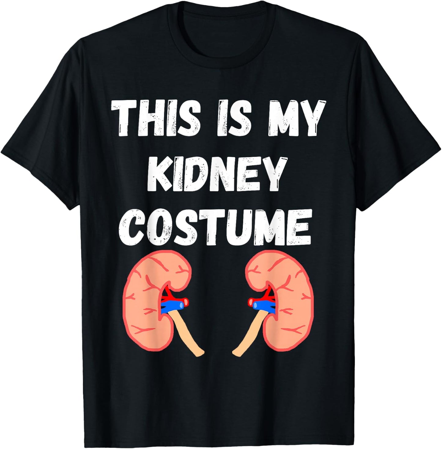 Kidney Costume Kidney Disease Nephrologist Dialysis Patient T-Shirt - T-Shirt | Black