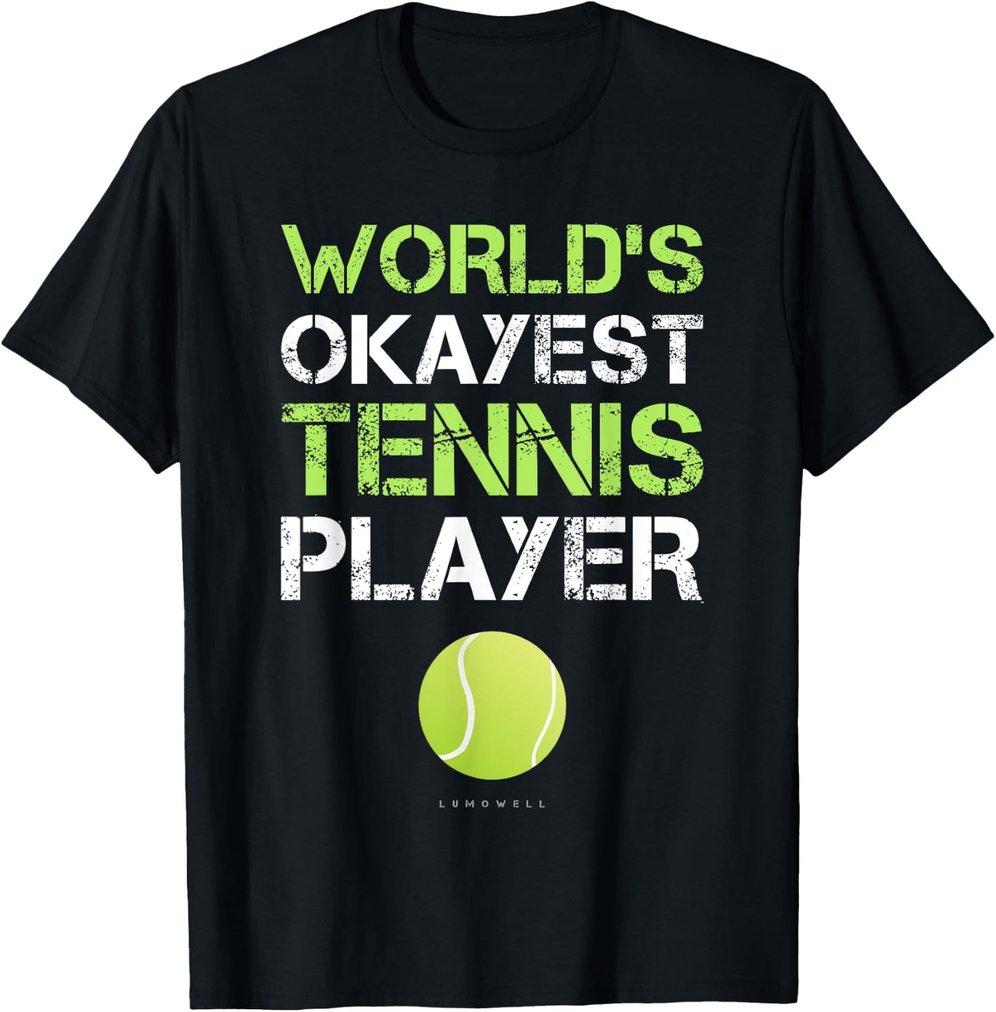 World's Okayest Tennis Player T Shirt. Funny Tennis Shirts T-Shirt - T-Shirt | Black