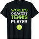 World's Okayest Tennis Player T Shirt. Funny Tennis Shirts T-Shirt - T-Shirt | Black