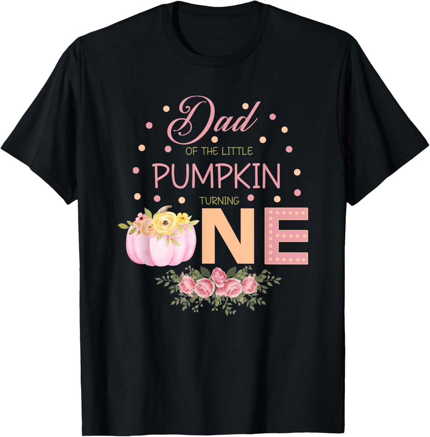Dad Of The Little Pumpkin Turning One, Thanksgiving Matching T-Shirt - T-Shirt | Black