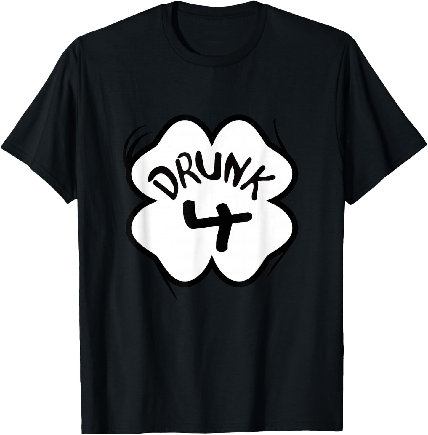 Drunk 4 St Patricks Day Parade Group Matching Gift T-Shirt - T-Shirt | Black