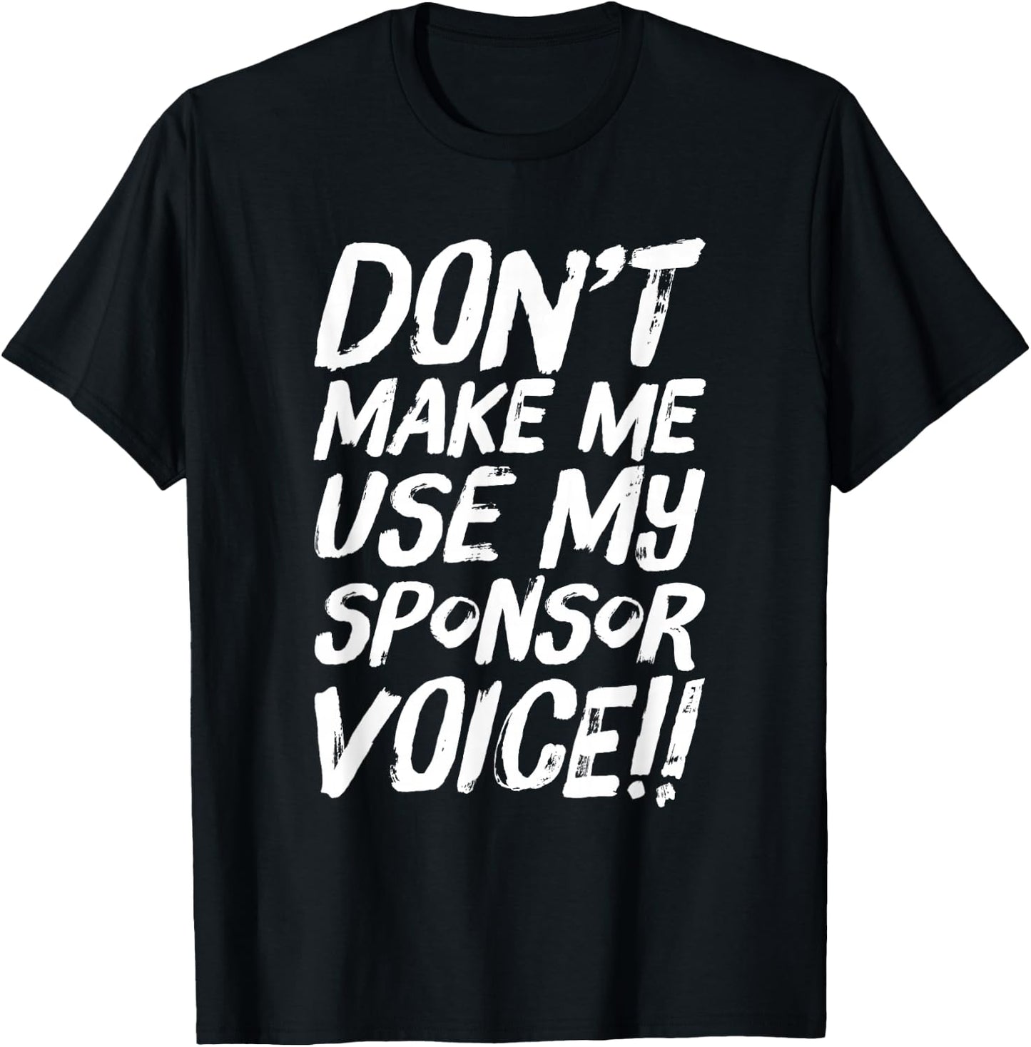 Funny Use Sponsor Voice Narcotics Anonymous T-Shirt - T-Shirt | Black