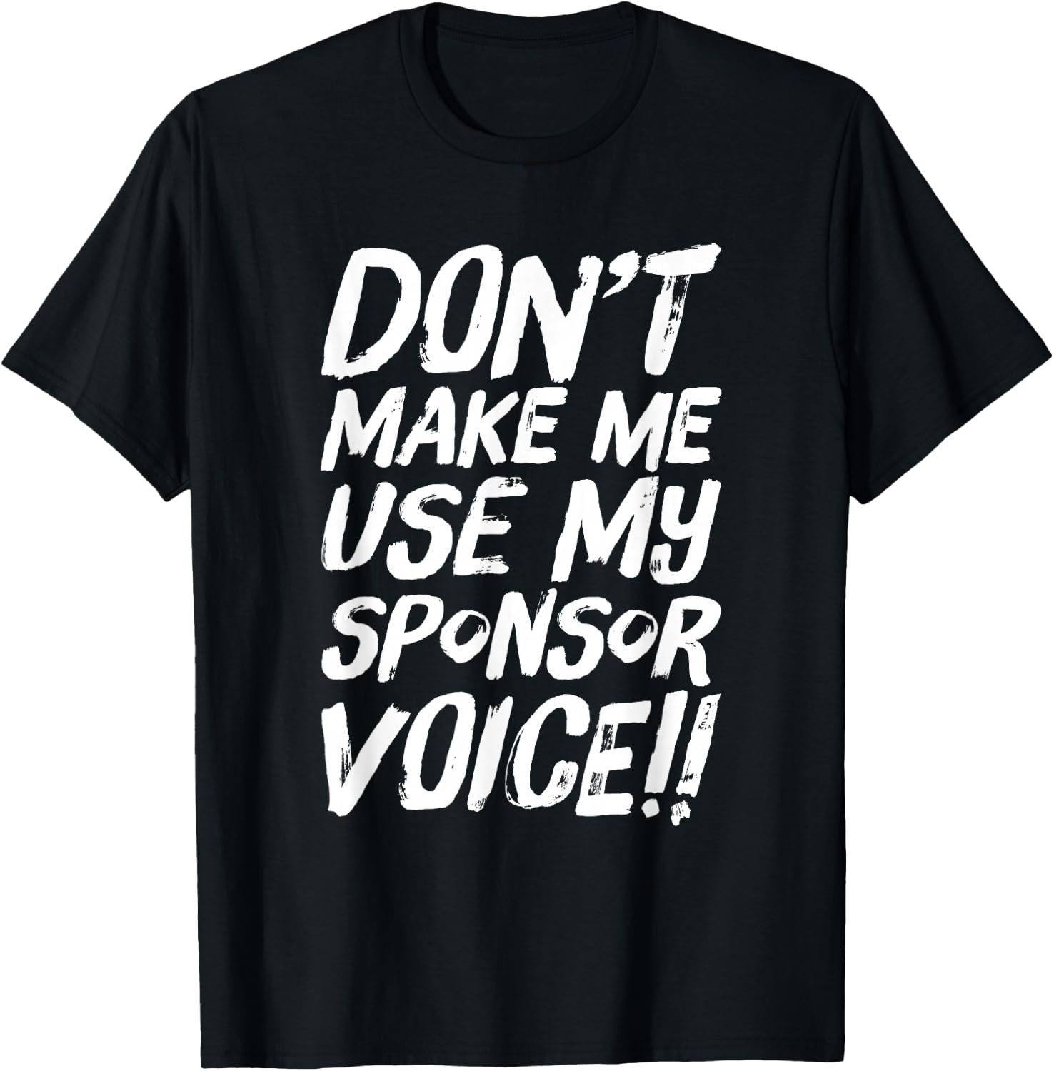 Funny Use Sponsor Voice Narcotics Anonymous T-Shirt - T-Shirt | Black