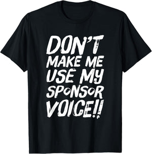Funny Use Sponsor Voice Narcotics Anonymous T-Shirt - T-Shirt | Black