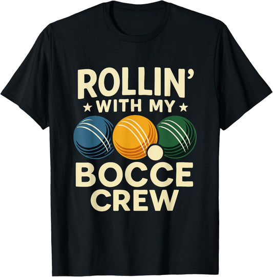 Rollin' with My Bocce Crew T-Shirt - T-Shirt | Black