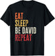 Personalized Name Funny Retro Eat Sleep Be David T-Shirt - T-Shirt | Black