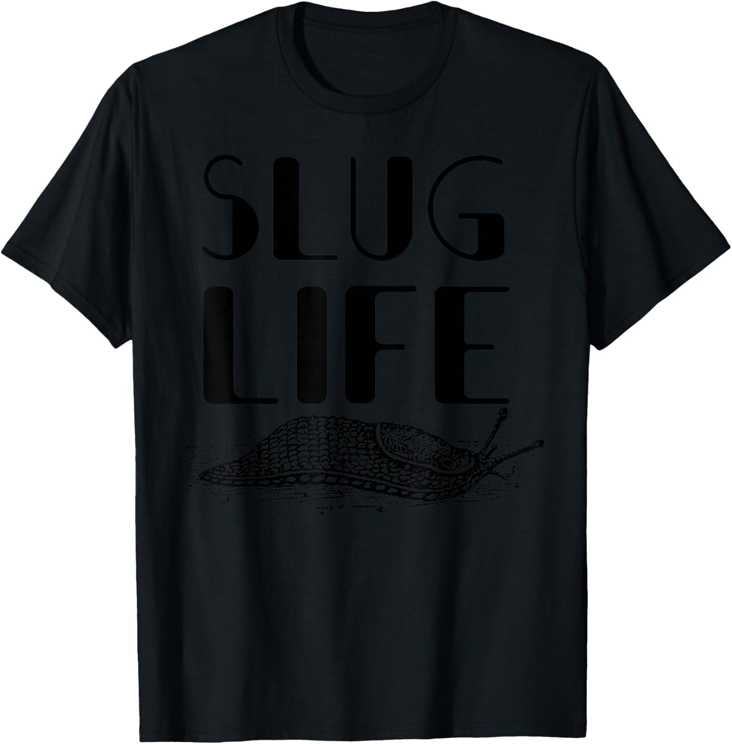 Slug Life Funny Pun Gift Snail Lover T-Shirt - T-Shirt | Black
