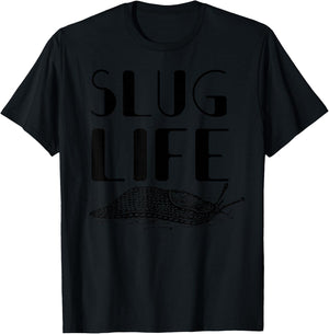 Slug Life Funny Pun Gift Snail Lover T-Shirt - T-Shirt | Black