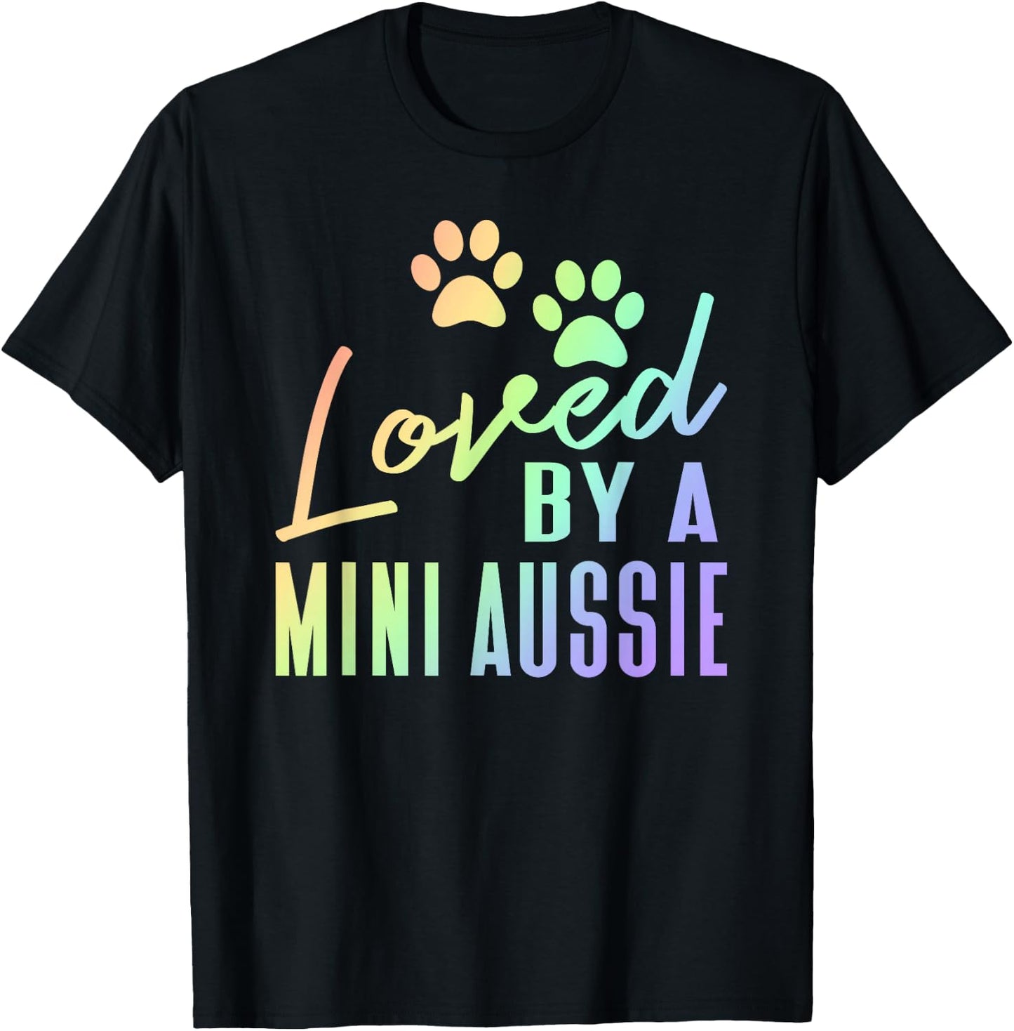 Loved By A Mini Aussie Rainbow Print Australian Shepherd Dog T-Shirt - T-Shirt | Black
