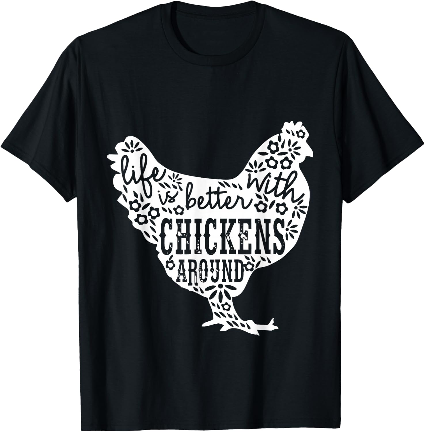 Life is Better With Chickens T Shirt Animal Pet Farmer T-Shirt - T-Shirt | Black