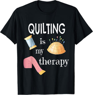Funny Sewing Gift Quilter Quilting is My Therapy T-Shirt - T-Shirt | Black