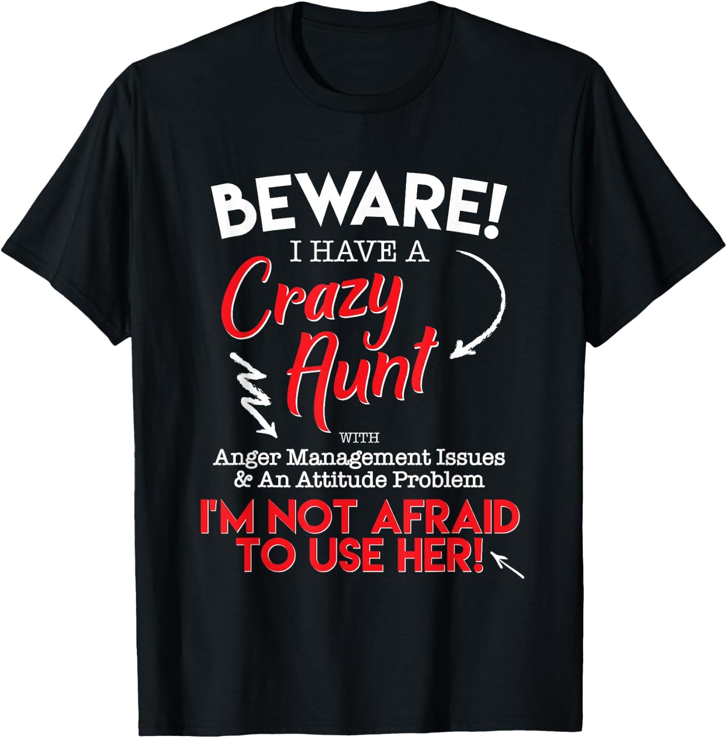 Beware of my Crazy Aunt, Funny Auntie Graphic T-Shirt - T-Shirt | Black