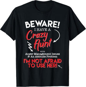 Beware of my Crazy Aunt, Funny Auntie Graphic T-Shirt - T-Shirt | Black