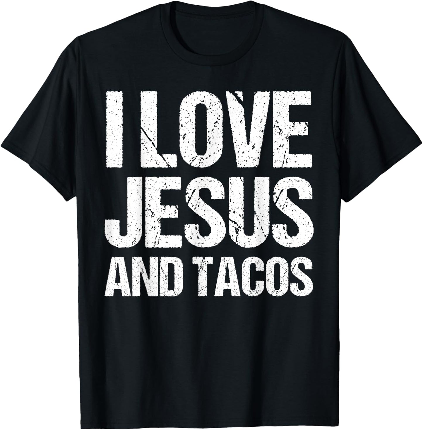 I Love Jesus And Tacos Funny Statement Quote Food Lover T-Shirt - T-Shirt | Black