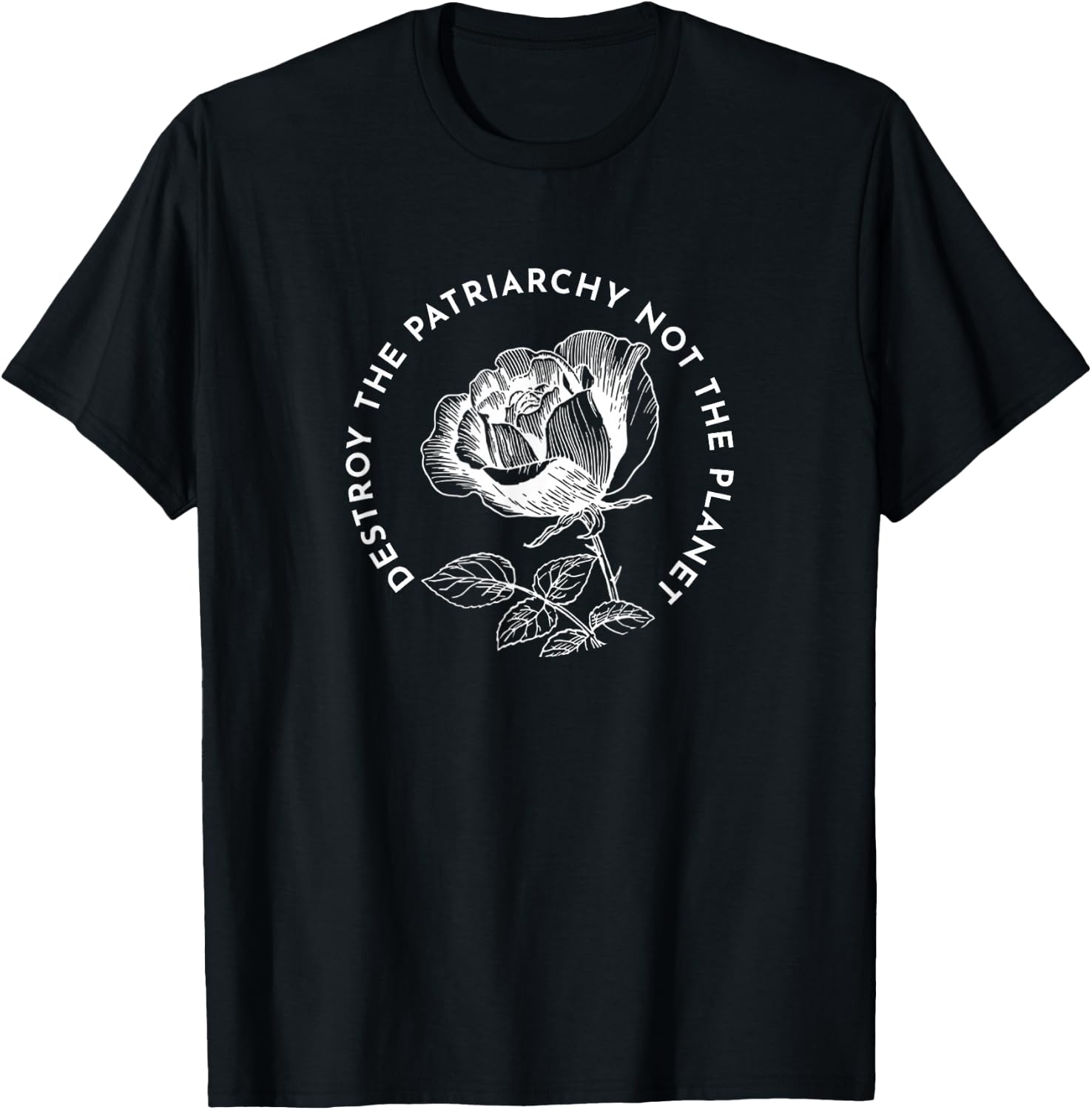 Destroy the Patriarchy Not the Planet T-Shirt - T-Shirt | Black