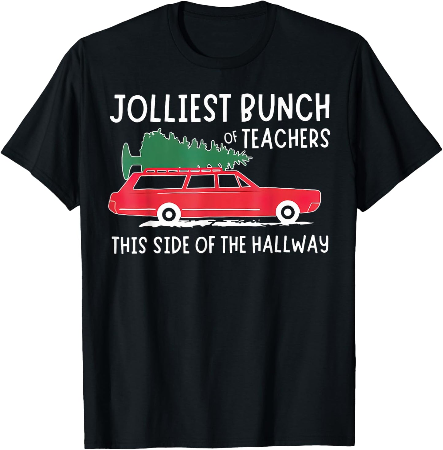 Jolliest Bunch Of Teachers This Side Of The Hallway T-Shirt - T-Shirt | Black