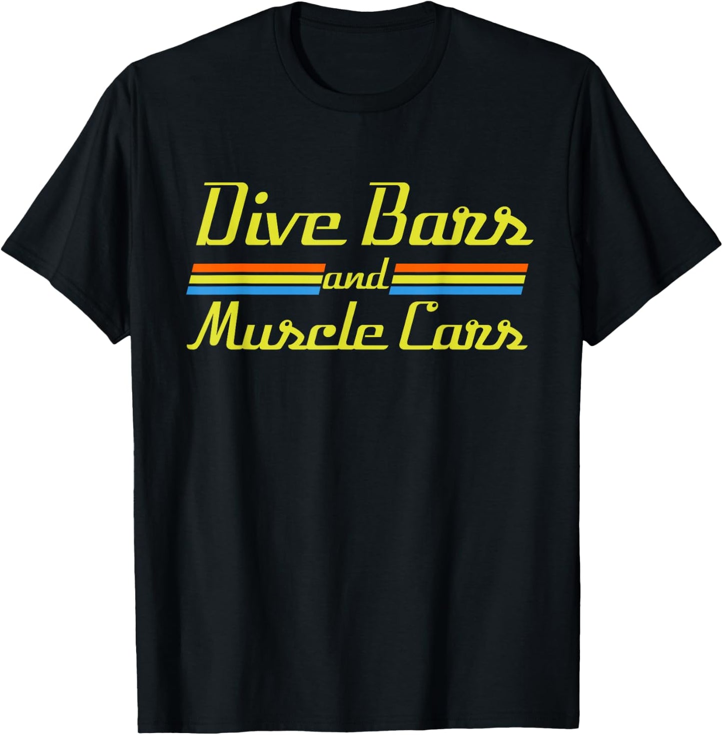 Dive Bars and Muscle Cars T Shirt | 70s Inspired T-Shirt - T-Shirt | Black