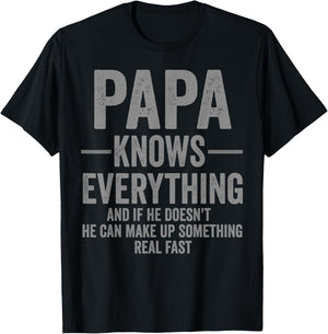 Papa Knows Everything Funny Humor T-Shirt - T-Shirt | Black
