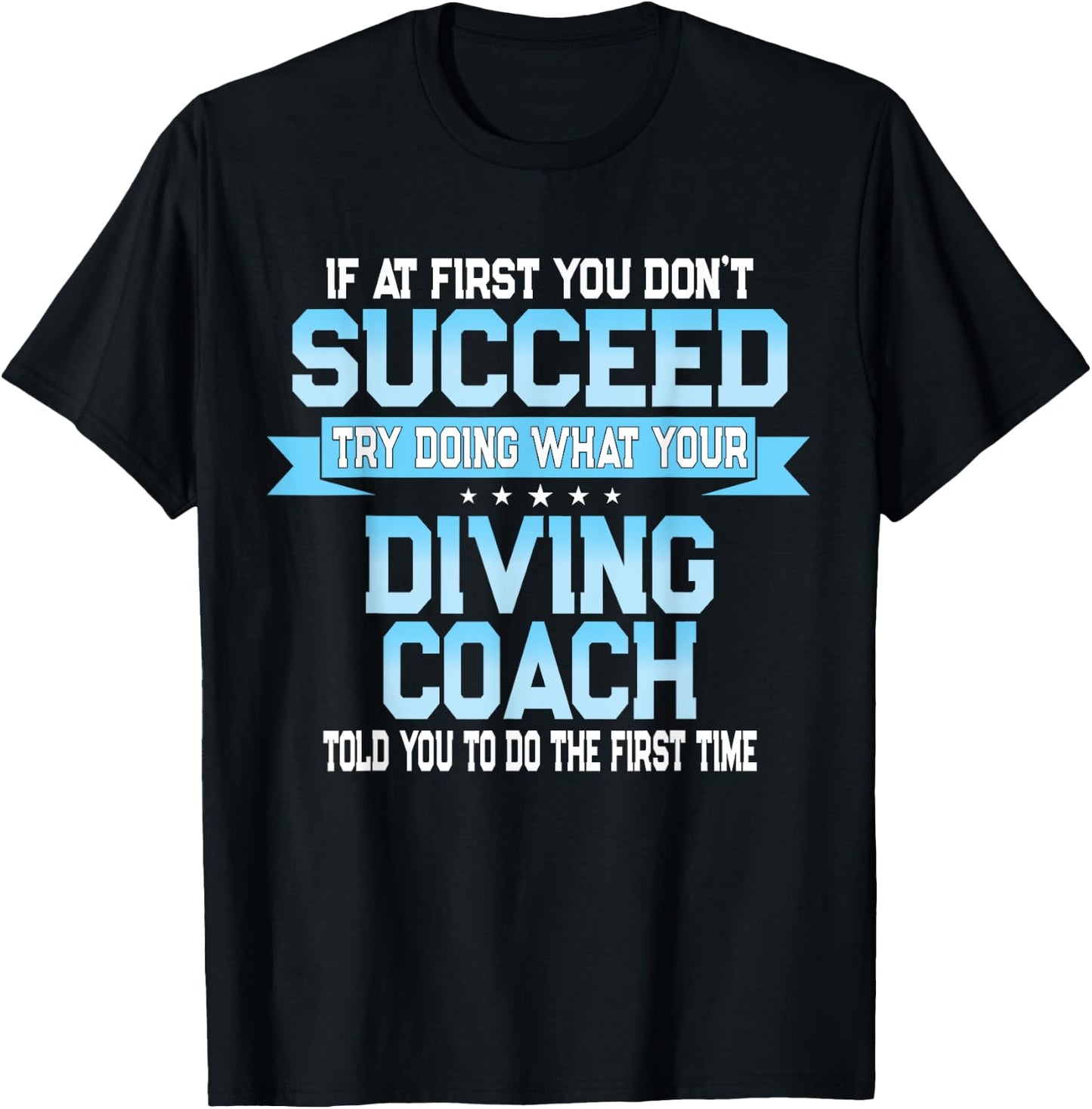 Fun Sport Coach Meme - Funny Diving Saying T-Shirt - T-Shirt | Black