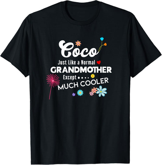 Coco Just Like Grandma Except Much Cooler T-Shirt - T-Shirt | Black
