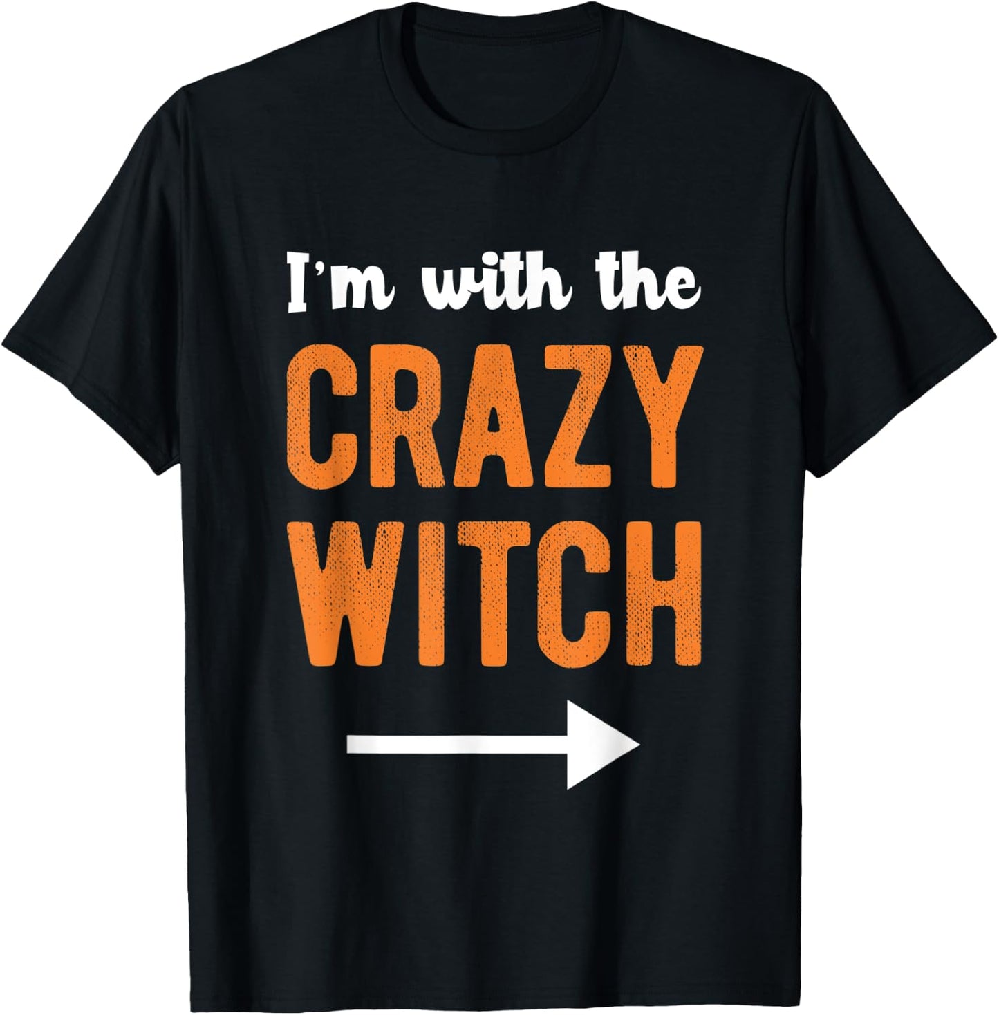 I'm With The Crazy Witch Matching Couple Halloween Costume T-Shirt - T-Shirt | Black