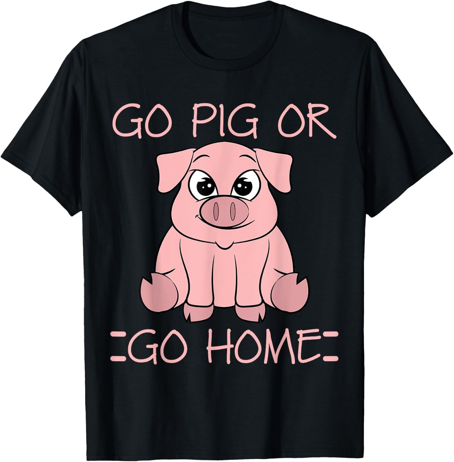 Go Pig Or Go Home - Funny BBQ T Shirt Barbecue Gift T-Shirt - T-Shirt | Black