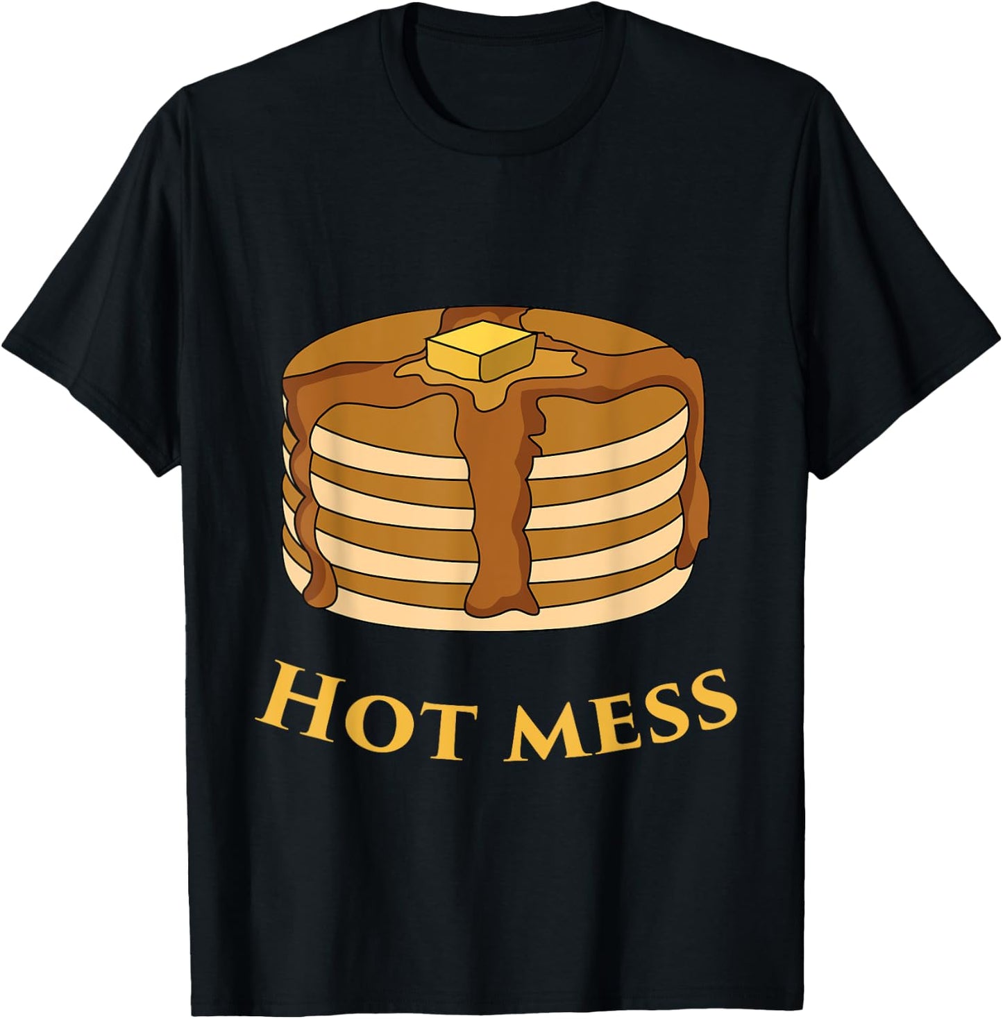 FUNNY BREAKFAST Hot mess Pancake T-Shirt - T-Shirt | Black