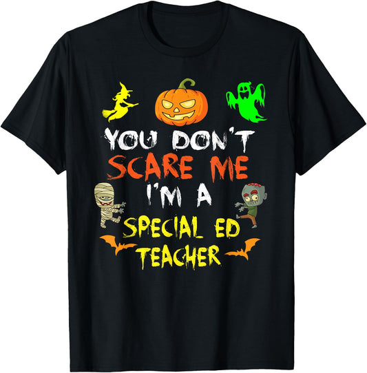 Don't Scare Me I'm A Special Ed Teacher Halloween Men Women Kids T-Shirt - T-Shirt | Black
