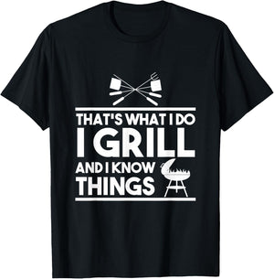 Grill Lover That's What I Do I Grill And Know Things T-Shirt - T-Shirt | Black