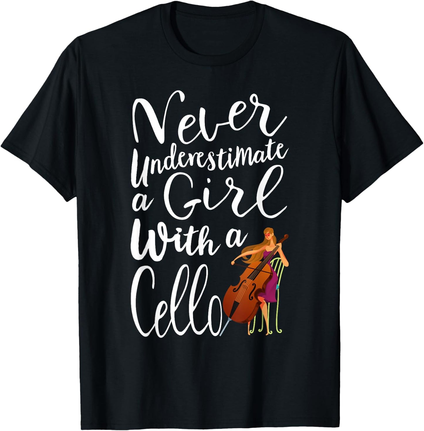 Never Underestimate a Girl With a Cello Cool Cello Quote T-Shirt - T-Shirt | Black