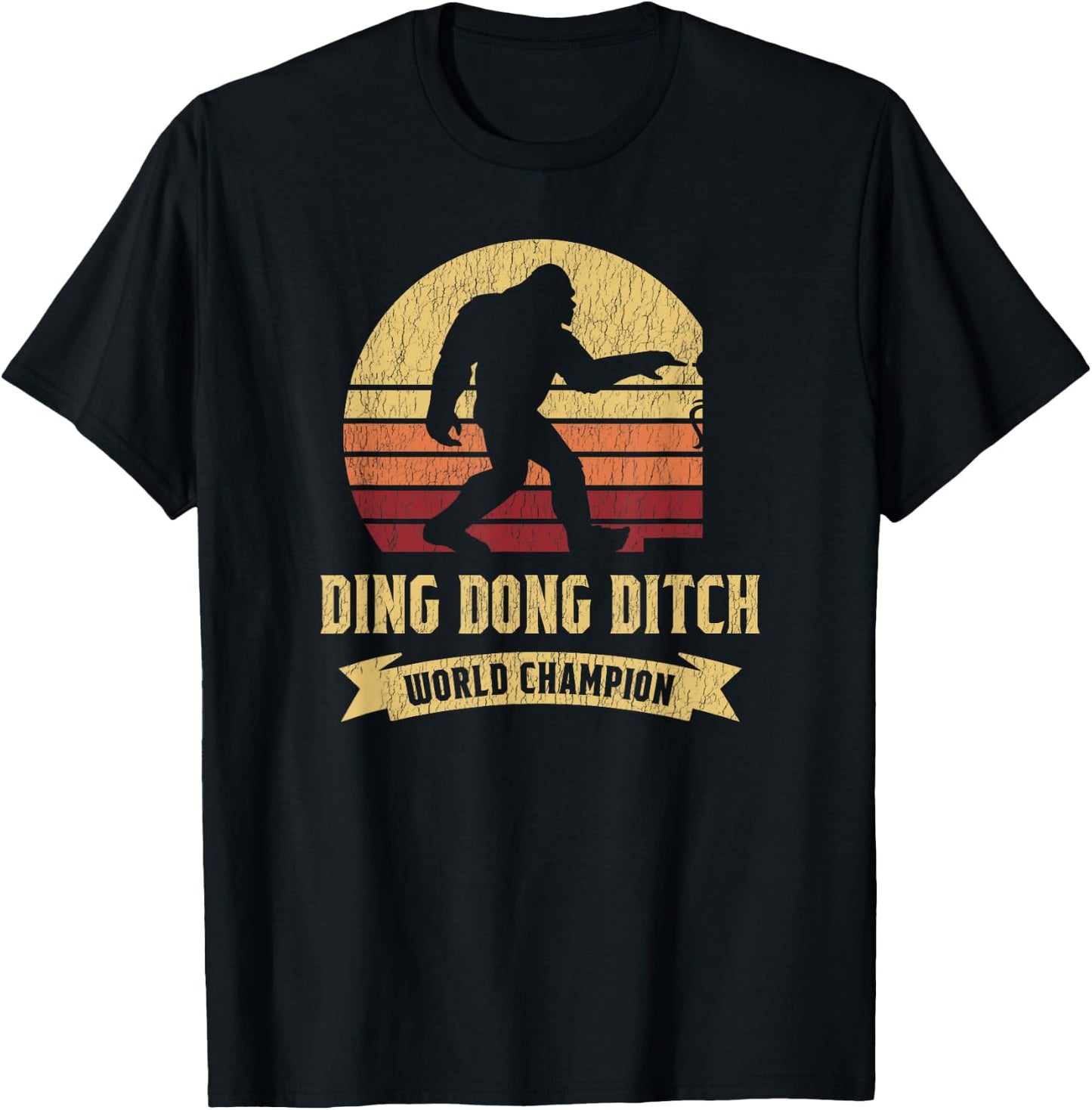 Funny Bigfoot Shirt Ding Dong Ditch World Champion T-Shirt - T-Shirt | Black