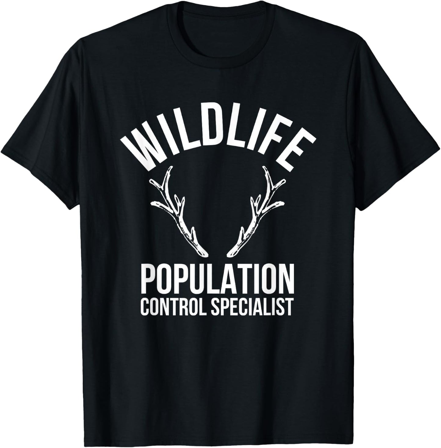 Wildlife Population Control Specialist Deer Hunting T-Shirt - T-Shirt | Black