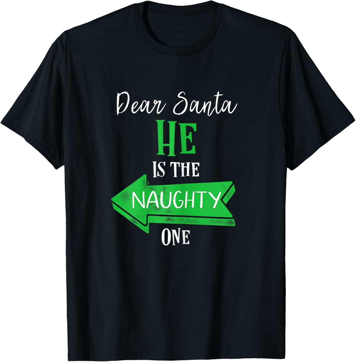 Matching Christmas Outfit for Couples He's The Naughty One T-Shirt - T-Shirt | Black
