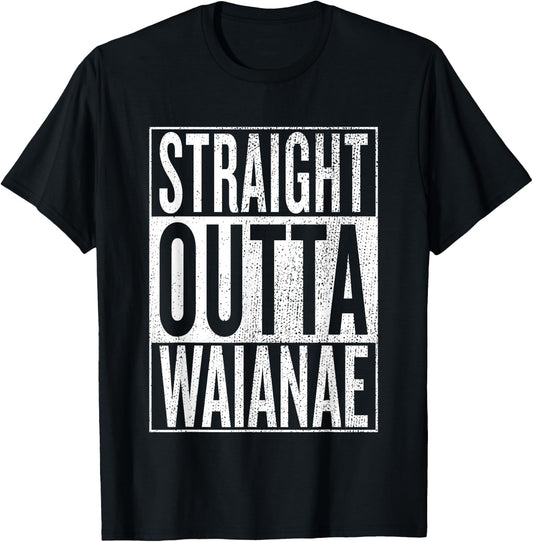 Straight Outta Waianae Great Travel & Gift T-Shirt - T-Shirt | Black