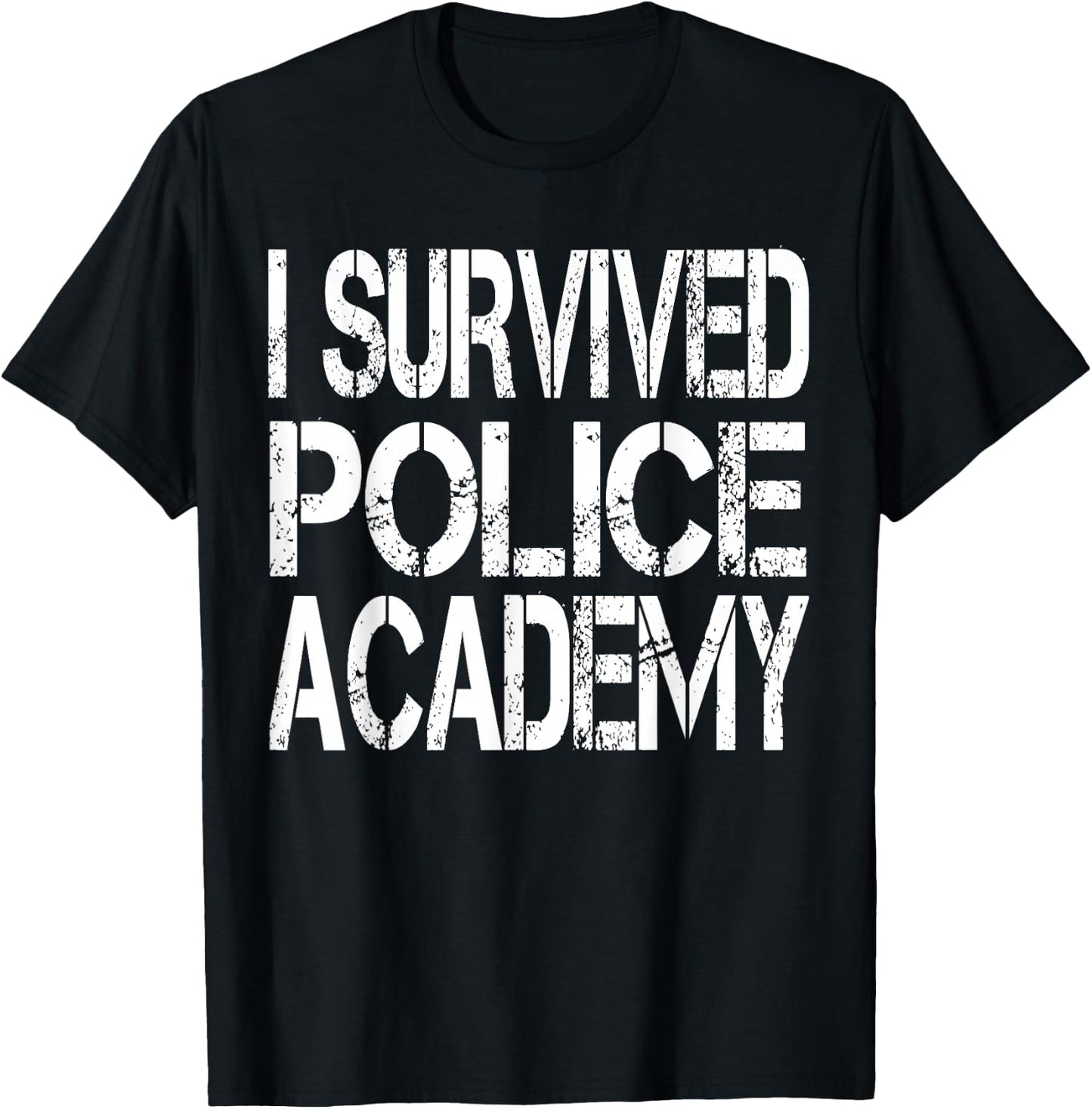I Survived Police Academy T-Shirt - T-Shirt | Black