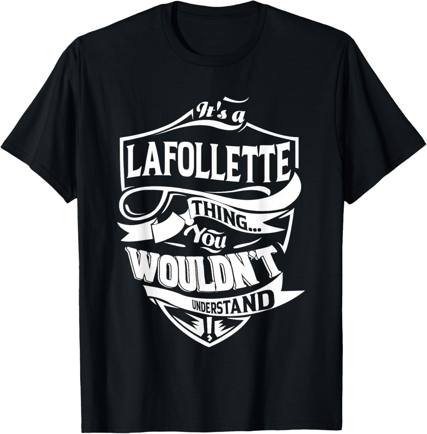 It's a LAFOLLETTE Thing Gifts T-Shirt - T-Shirt | Black