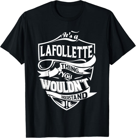 It's a LAFOLLETTE Thing Gifts T-Shirt - T-Shirt | Black