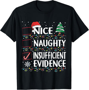 Nice Naughty Insufficient Evidence Christmas List Funny Xmas T-Shirt - T-Shirt | Black